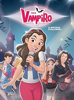 jaquette livre Chica Vampiro T2 - Le spectacle d'Halloween