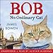 Bob: No Ordinary Cat by 
