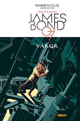 James bond 1. Vargr por Warren Ellis