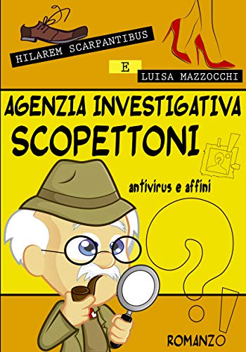 Agenzia Investigativa Scopettoni Antivirus e affini libro