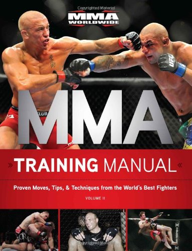 Télécharger MMA Training Manual: Proven Moves, Tips, Techniques from the World's Best Fighters PDF
