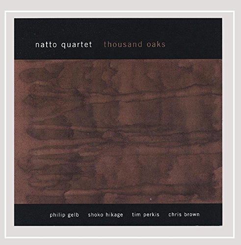 Preisvergleich Produktbild Thousand Oaks by Natto Quartet (2005-05-24)