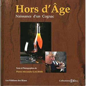 Hors d'âge : Naissance d'un cognac