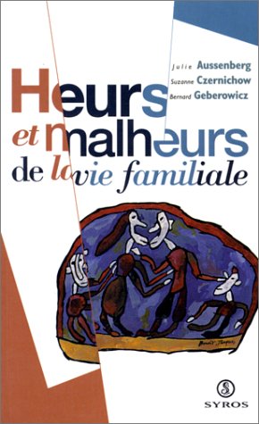 Download Heurs et malheurs de la vie familiale Download Heurs et malheurs de la vie familiale