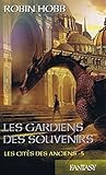 Les gardiens des souvenirs. Les Cités des Anciens, tome 5.