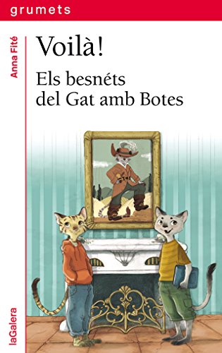 Voilà!: els besnéts del gat amb botes (grumets)