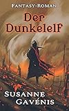 Der Dunkelelf by Susanne Gavénis