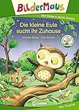 Bildermaus - Die kleine Eule sucht ihr Zuhause by 