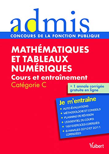 Mathématiques et tableaux numériques - Catégorie C - Admis - Je m'entraîne Mathématiques et tableaux numériques - Catégorie C - Admis - Je m'entraîne