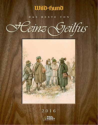 Preisvergleich Produktbild Das Beste von Heinz Geilfus Kalender 2016