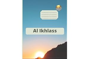 Carnet de notes la sourate Al Ikhlass: Des prières, zikrs et secrets, 152 pages, 18,9/24,61 cm