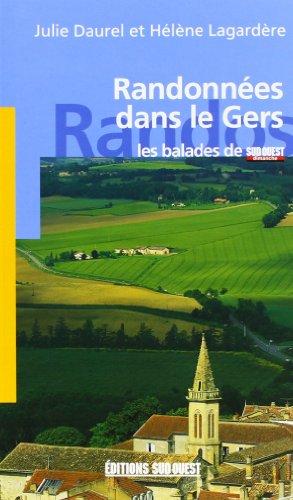 Download Randonnées dans le Gers : les balades de Sud-Ouest dimanche Download Randonnées dans le Gers : les balades de Sud-Ouest dimanche