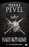Haut-Royaume , Tome 1: Le Chevalier