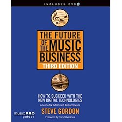 The Future of the Music Business: How to Succeed with the New Digital Technologies (Music Pro Guides)