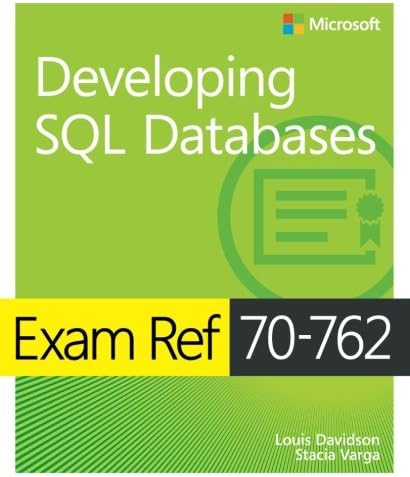 Exam Ref 70-762 Developing SQL Databases