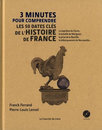 3 minutes pour comprendre les 50 dates clés de l'histoire de France gratuit