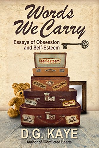 Words We Carry: Essays of Obsession and Self-Esteem by [Kaye, D.G.]