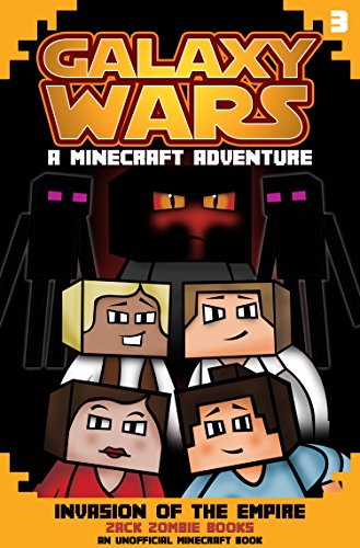 Download Galaxy Wars Minecraft Adventures Book 3: Invasion of the Empire (An Unofficial Minecraft Book)