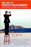 Image de The Art of Product Management: Lessons from a Silicon Valley Innovator (English Edition)