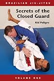 Image de Brazilian Jiu-Jitsu Secrets of the Closed Guard (Volume Book 1) (English Edition)