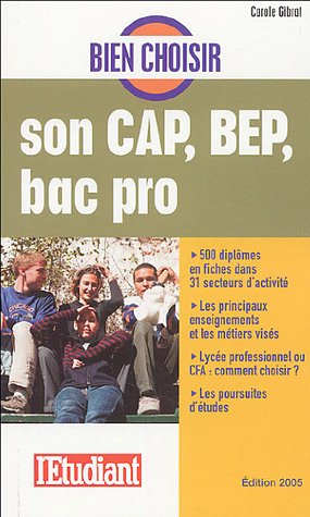 Bien choisir son CAP, BEP, bac pro