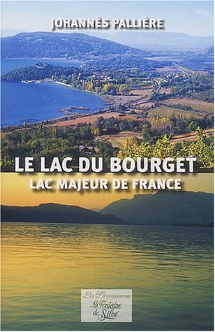 Télécharger Le lac du Bourget : Lac majeur de France PDF