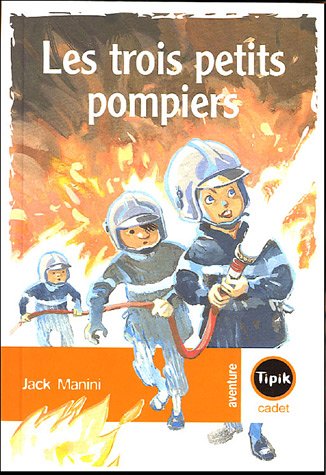 couverture de : TROIS PETITS POMPIERS (LES)