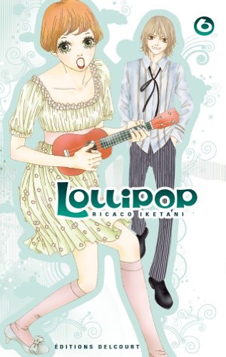 Lollipop — Tome 6