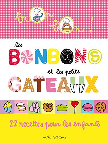 couverture de : Les bonbons et les petits g&acirc;teaux