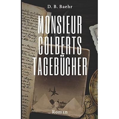 Monsieur Colberts Tagebücher