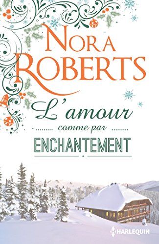 L'amour comme par enchantement: Une romance hivernale pleine d'émotions francais