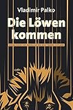 Image de Die Löwen kommen: Warum Europa und Amerika auf eine neue Tyrannei zusteuern