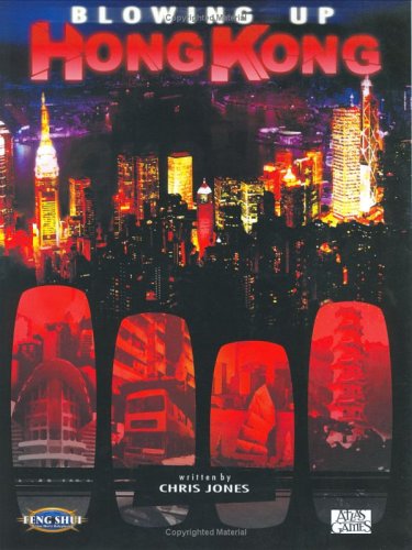 Download Blowing Up Hong Kong (Feng Shui RPG) Download Blowing Up Hong Kong (Feng Shui RPG)