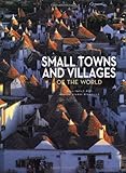 Image de Small towns and villages of the world. Ediz. illustrata