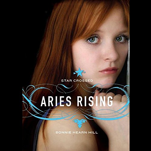 Aries Rising: Star Crossed Aries Rising: Star Crossed