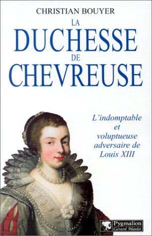 couverture de : La Duchesse de chevreuse