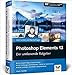 Photoshop Elements 13: Der umfassende Ratgeber - inkl. Buch als PDF ( 24. November 2014 ) by 