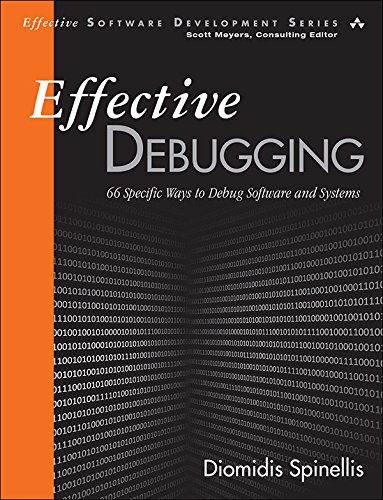 Effective Debugging: 66 Specific Ways to Debug Software and Systems (Effective Software Development Series) (English Edition)