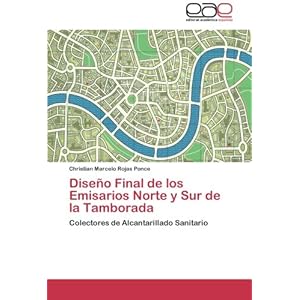 Diseño Final de los Emisarios Norte y Sur de la Tamborada: Colectores de Alcantarillado Sanitario