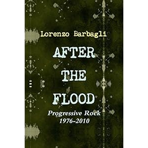 After the Flood - Progressive Rock 1976-2010 After the Flood - Progressive Rock 1976-2010