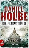 Bücher Neuerscheinungen 2022 - Die Petrusmünze: Thriller von Daniel Josef Holbe