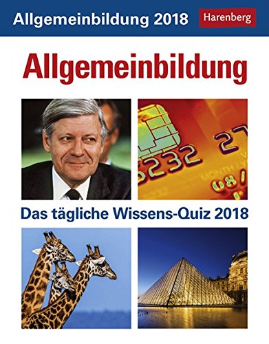 Allgemeinbildung - Kalender 2018: Das tägliche Wissens-Quiz