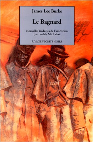 Le  Bagnard : et autres nouvelles