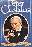 Peter Cushing: An Autobiography