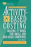 Costing 2e P: Making It Work for Small and Mid-sized Companies (Wiley Cost Management Series) by 