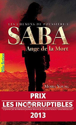 Les chemins de poussiÃ¨re (Tome 1) - Saba, Ange de la Mort gratuit