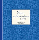Image de Papa, erzähl aus deinem Leben: Ein ganz persönliches Erinnerungsalbum
