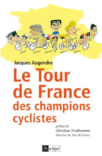 Download Le tour de France des champions cyclistes (Témoignage, document)