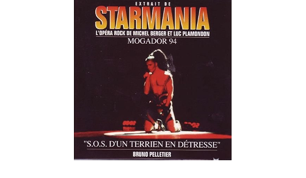 Starmania S O S D Un Terrien En Detresse Bruno Pelletier Bruno Pelletier Amazon Fr Musique