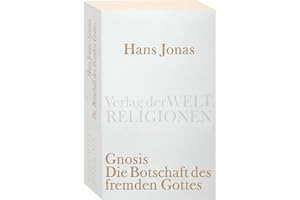 Gnosis: Die Botschaft des fremden Gottes (Verlag der Weltreligionen Taschenbuch)
